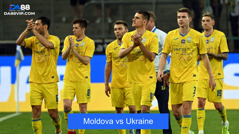 Nhận định trận đấu giữa đội tuyển Moldova vs Ukraine