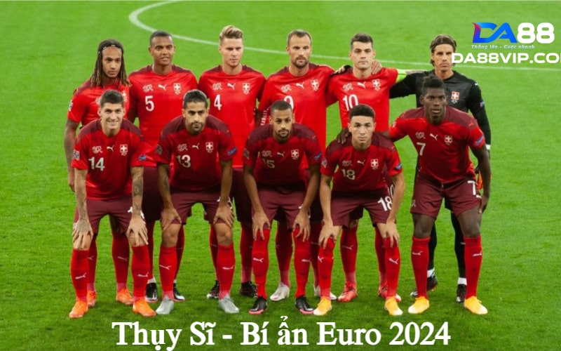 Đội tuyển Thụy Sĩ là một bí ẩn tại kỳ Euro lần này