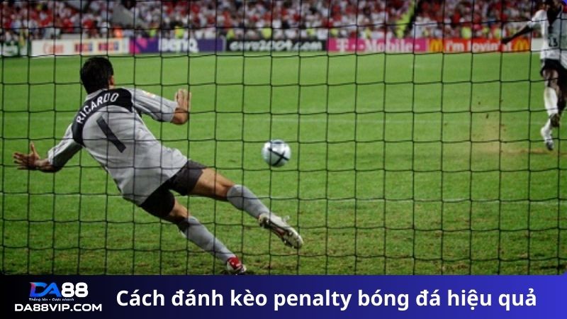 Cách đánh kèo penalty bóng đá hiệu quả