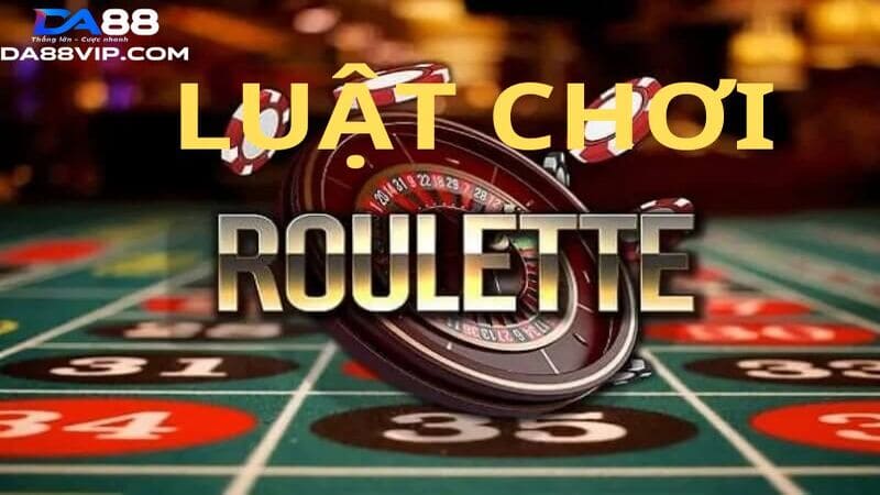 luật chơi roulette tại DA88